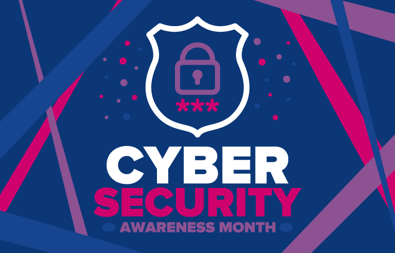 Tips from Cybersecurity Awareness Month 2022